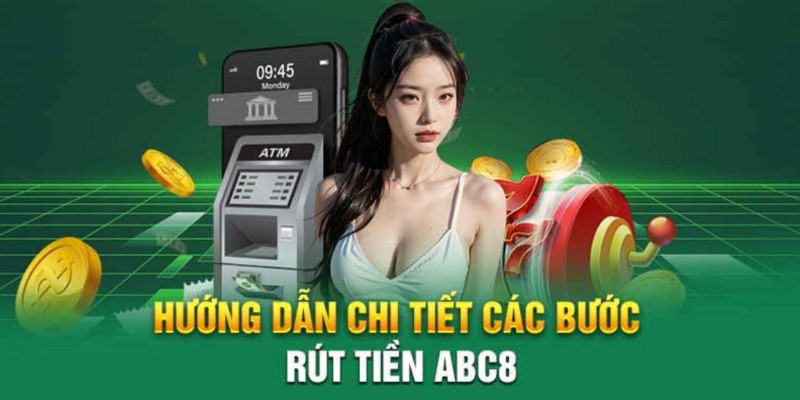 rut tien ABC8 huong dan